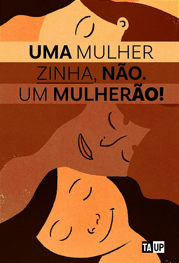 Uma Mulherzinha, Não. Um Mulherão! — CEMana de 22