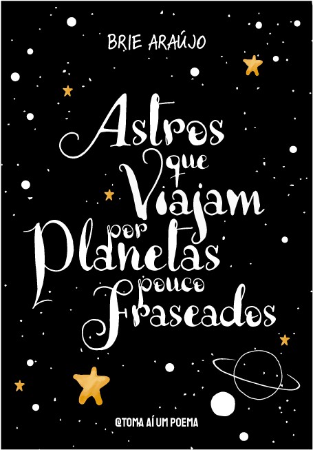 Astros que viajam por planetas poucos fraseados — Brie Araújo