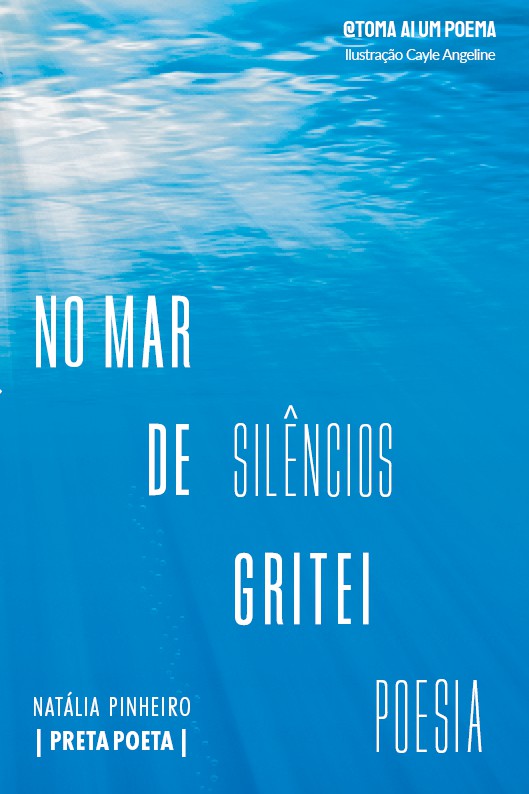 No mar de silêncios gritei poesia — Natália Pinheiro |Preta Poeta|