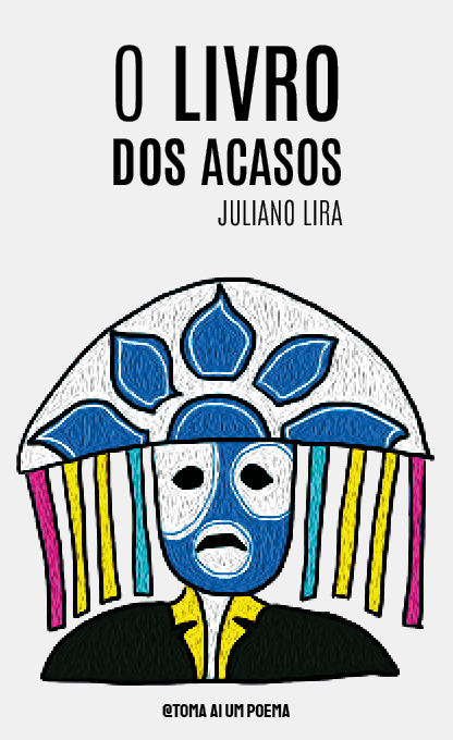 O livro dos acasos — Juliano da Silva Lira