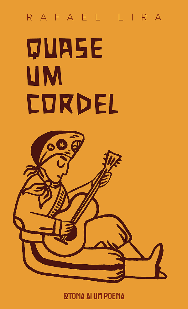 Quase um cordel — Rafael Lira