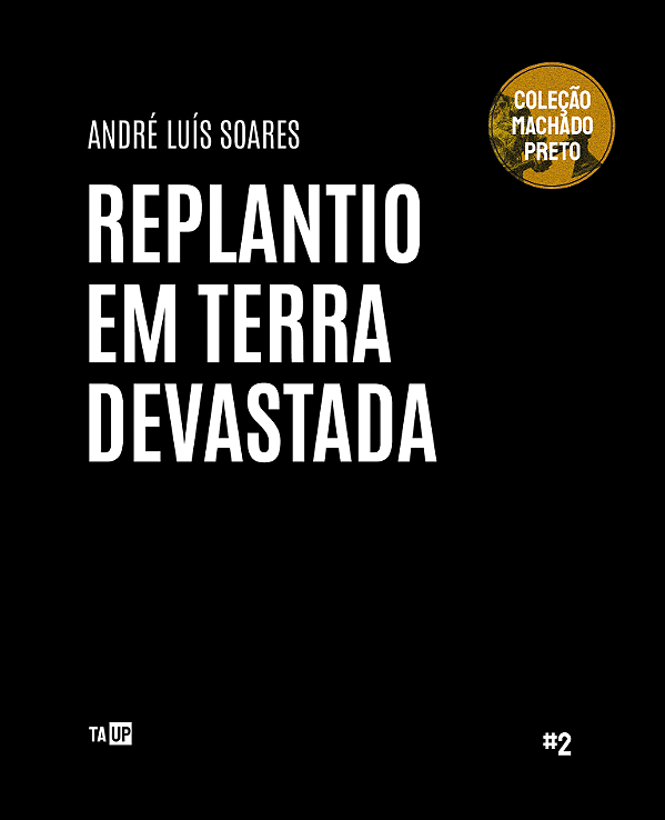 Replantio em terra devastada - André Luís Soares