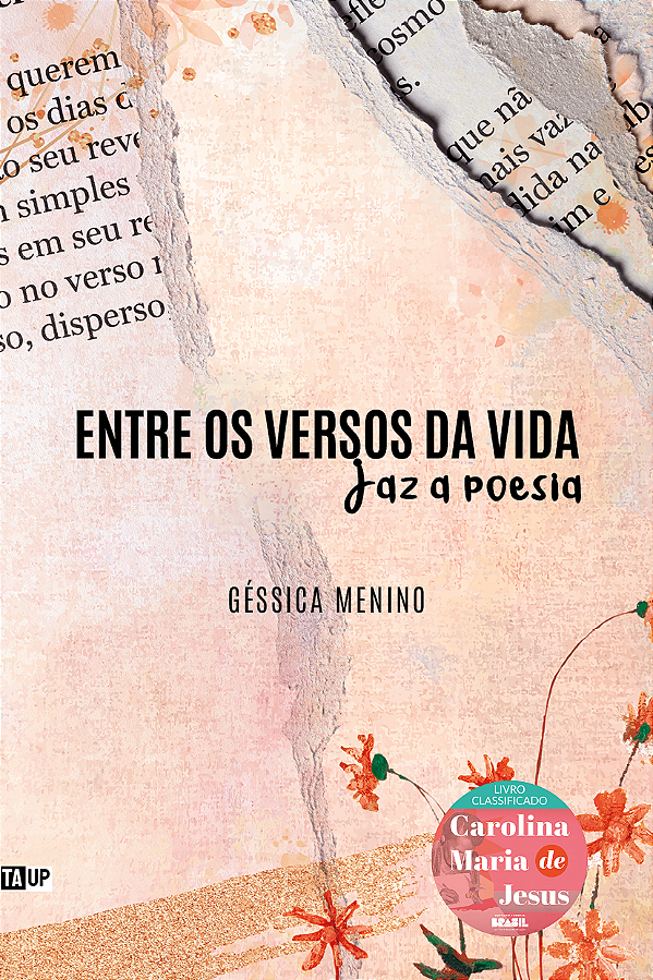 Entre os versos da vida jaz a poesia - Géssica Menino