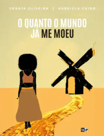 O QUANTO O MUNDO JÁ ME MOEU - Gabriela Cairo e Soraia Oliveira