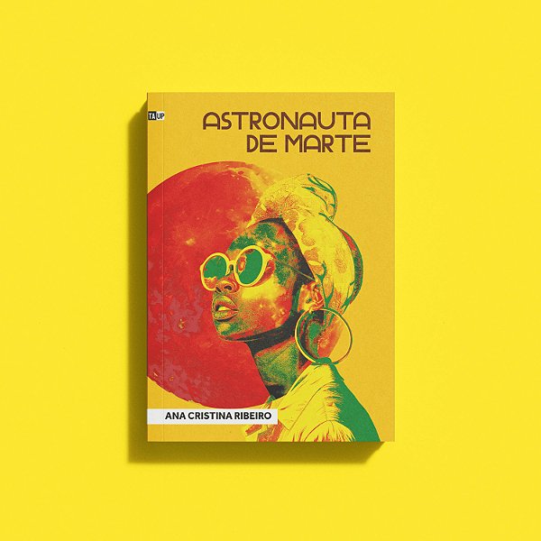 Astronauta de Marte - Ana Cristina Ribeiro