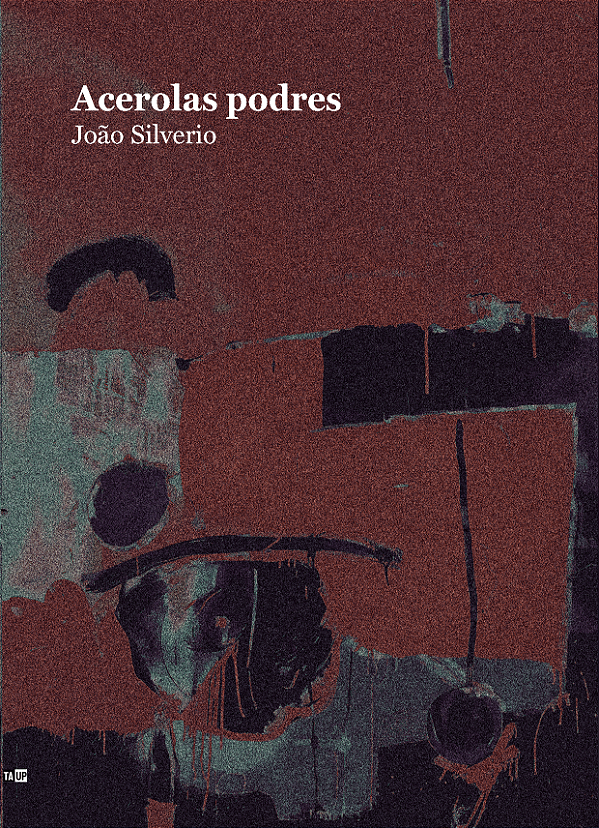 Acerolas Podres - João Silverio