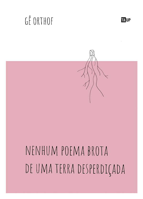 Nenhum Poema Brota de uma Terra Desperdiçada - Gê Orthof