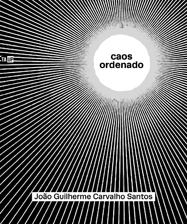 Caos Ordenado - João Guilherme Carvalho Santos