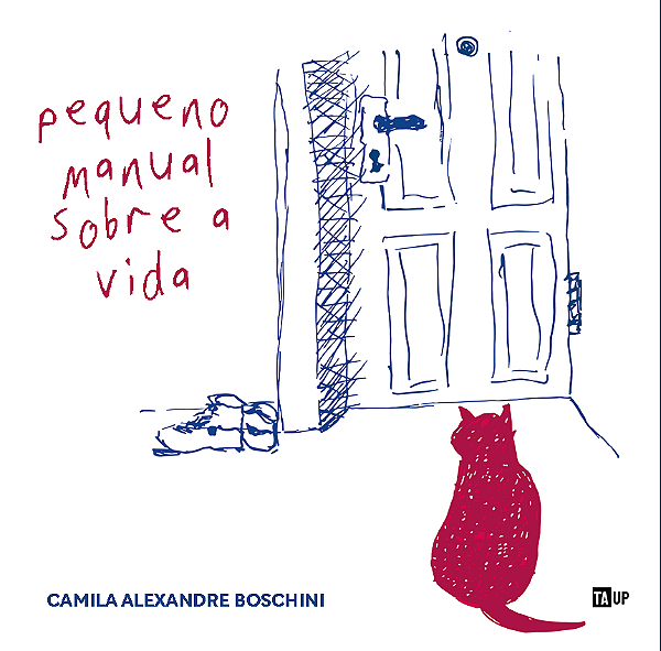 Pequeno Manual Sobre A Vida - Camila Alexandre Boschini