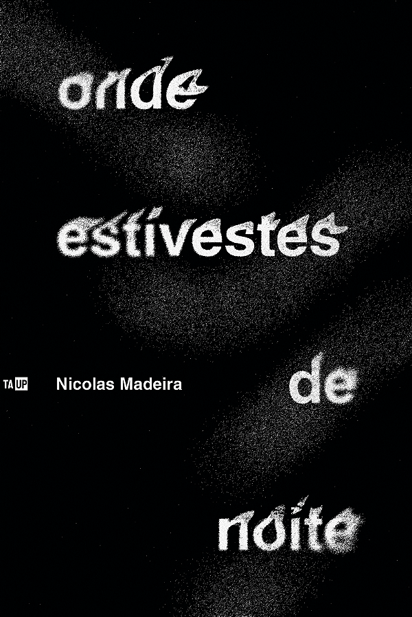 Onde estivestes de noite - Nicolas Madeira