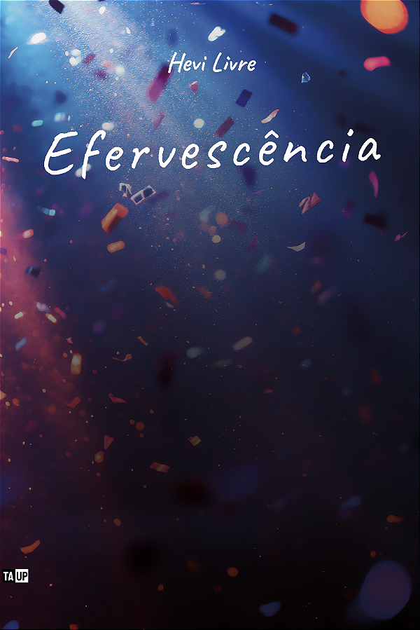 EFERVESCÊNCIA - Hévellyn Patrícia Ferreira Silva