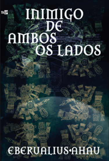 Inimigo de Ambos os Lados - EBERVALIVS•AHAV