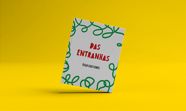 Das entranhas - Érica Dias Gomes