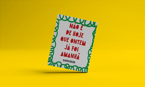 Não é de hoje que ontem já foi amanhã - Claudio Boczon