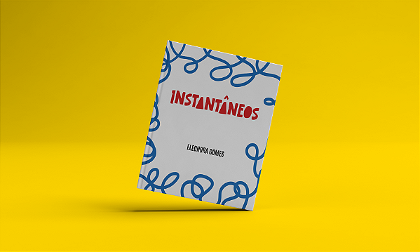 Instantâneos - Eleonora Gomes