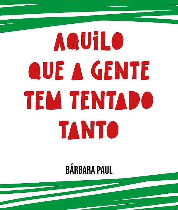 Aquilo que a gente tem tentado tanto - Bárbara Paul
