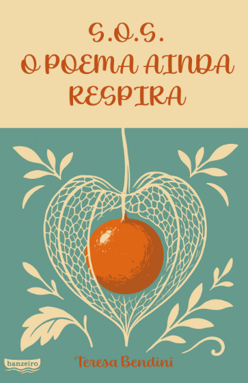 SOS: O POEMA AINDA RESPIRA, de Teresa Bendini