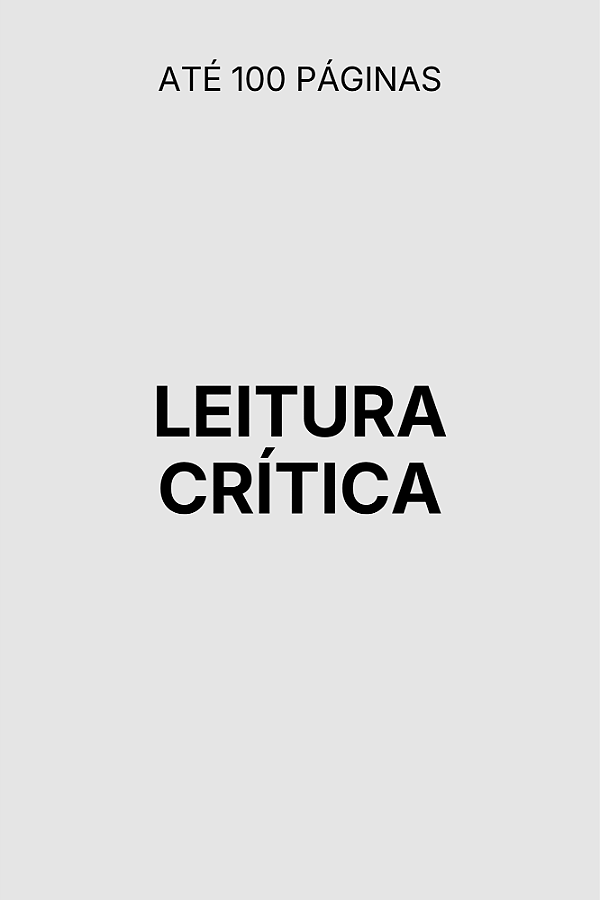 Leitura Crítica | Original com até 100 Páginas