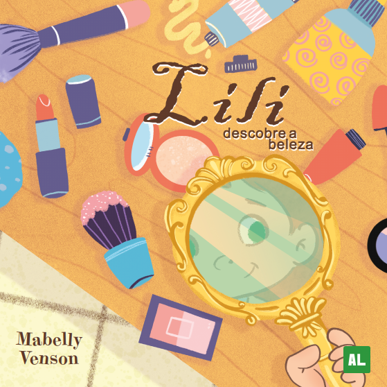 Livro Lili Descobre a Beleza de Mabelly Venson