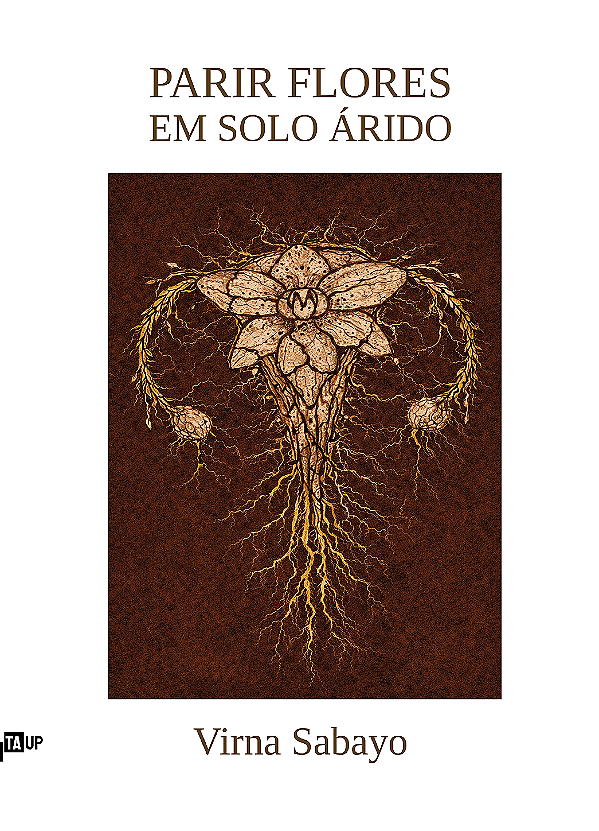Parir Flores em Solo Árido - Virna Sabayo