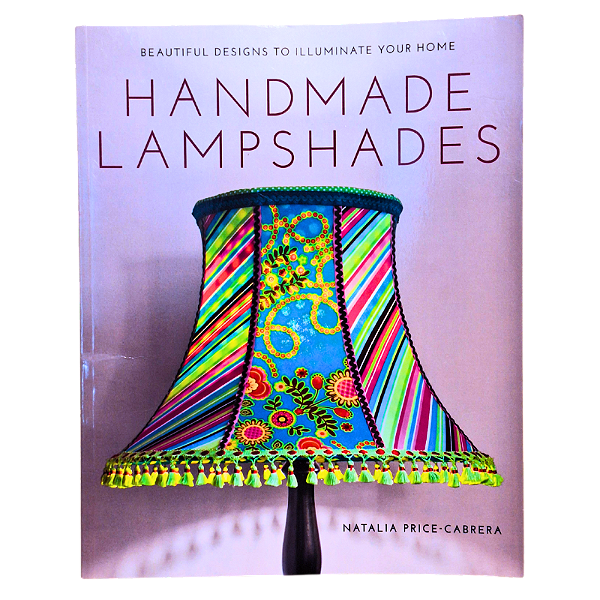 Handmade Lampshades Guia Completo para Fazer Luminárias Artesanais