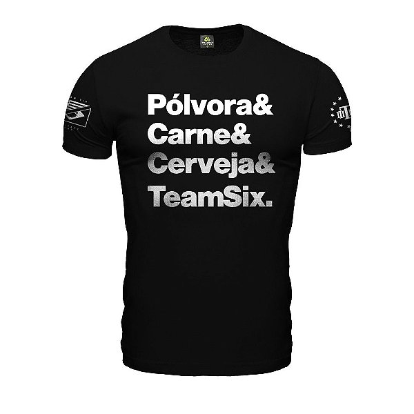 Camiseta Masculina Frase Pólvora, Carne, Cerveja E Team Six