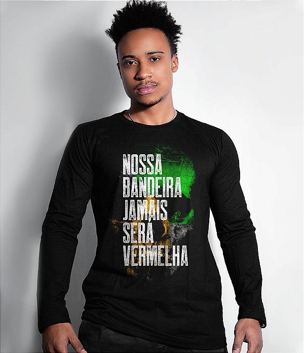 Camiseta Manga Longa Nossa Bandeira Jamais Será Vermelha Masculina Team Six Brasil
