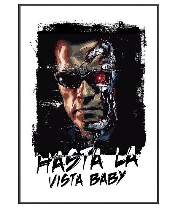Poster Exterminador do Futuro Hasta La Vista Baby