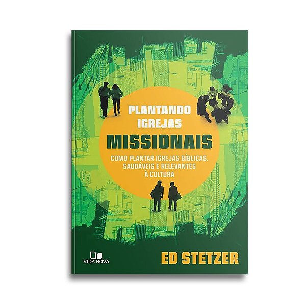 Plantando Igrejas Missionais | Ed Stetzer