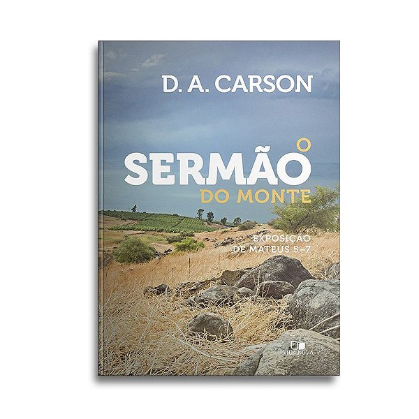 O Sermão do Monte | D. A. Carson