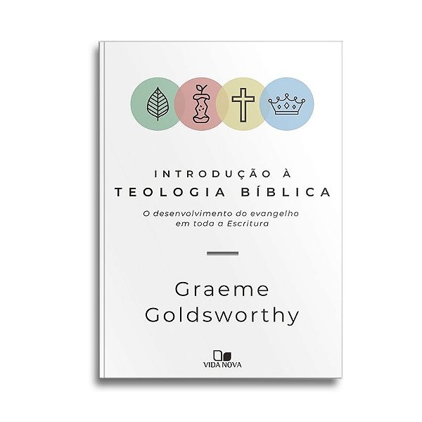 Introdução a teologia Bíblica | Graeme Goldsworthy