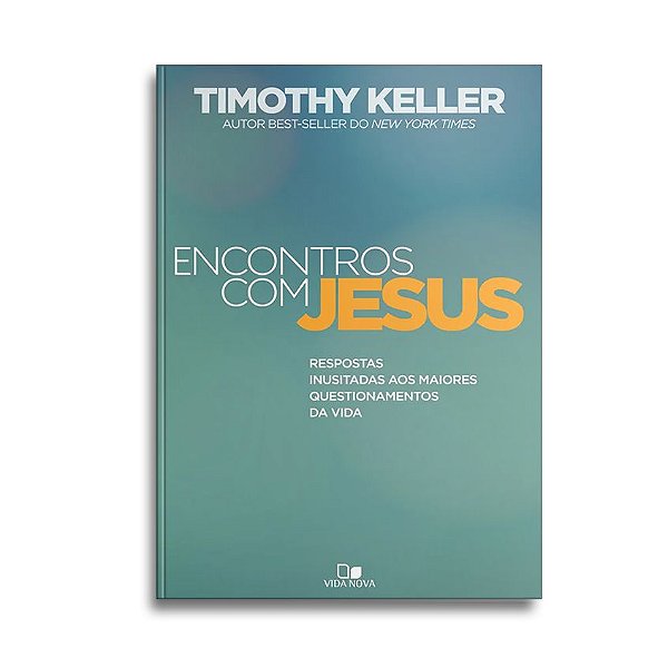 Encontros com Jesus | Timothy Keller