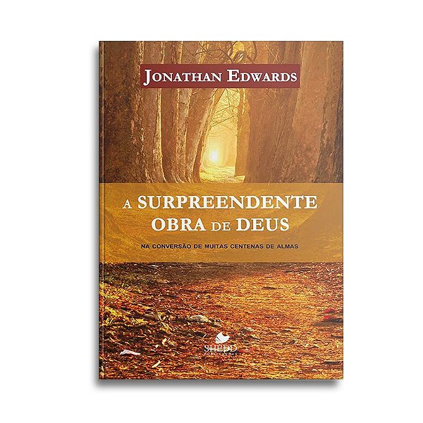 A Surpreendente Obra de Deus | Jonathan Edwards