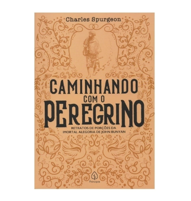 Caminhando com o Peregrino |  Charles H. Spurgeon