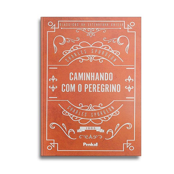 Caminhando com o Peregrino |  Charles H. Spurgeon