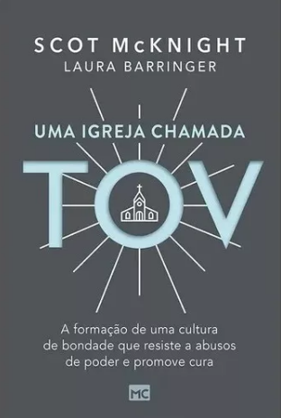 Uma Igreja Chamada TOV | SCOT MCKNIGT & LAURA BARRINGER