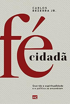 Fé Cidadã | CARLOS BEZERRA JR.