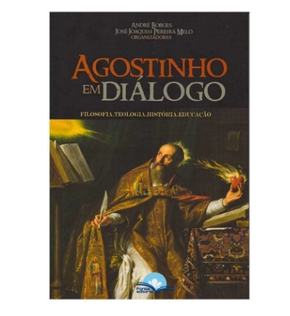 Agostinho em Diálogo | André Borges e José Joaquim P. Melo