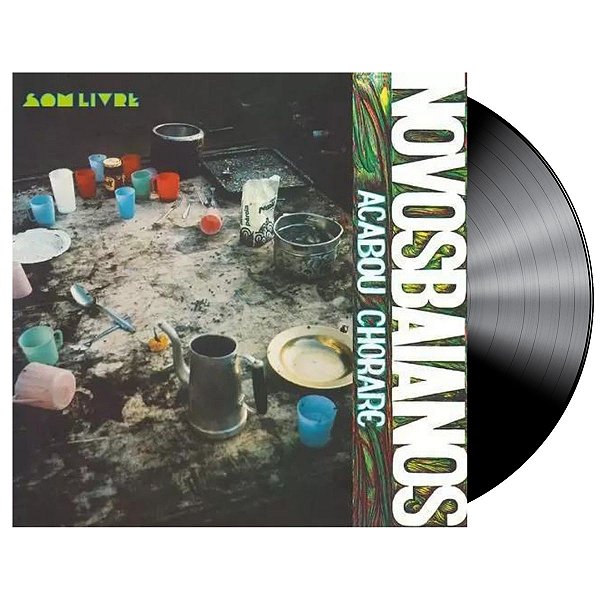 Disco de Vinil Novo - Novos Baianos - Acabou Chorare - LP Preto 180g