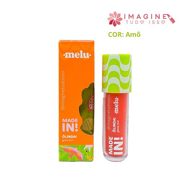Gloss Tint Ôlinda! Made In! (COR Amô) - Melu by Ruby Rose