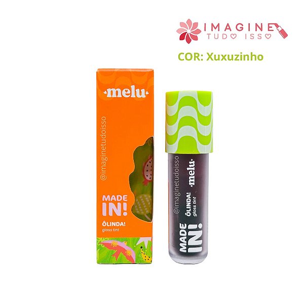 Gloss Tint Ôlinda! Made In! (COR Xuxuzinho) - Melu by Ruby Rose