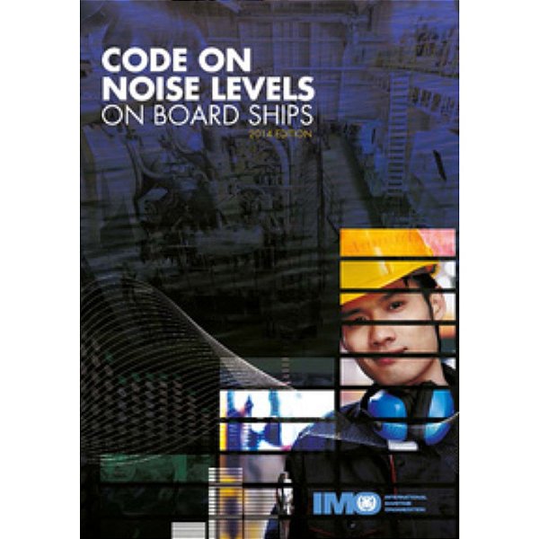 IMO-817E Code on noise levels on board ships, 2014 Edition