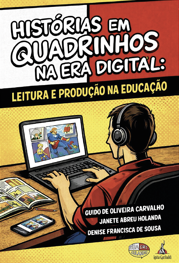 HISTÓRIAS EM QUADRINHOS NA ERA DIGITAL:LEITURA E PRODUÇÃO NA EDUCAÇÃO