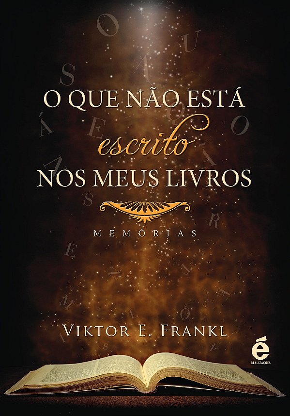 O Que Não Está Escrito nos Meus Livros - Memórias