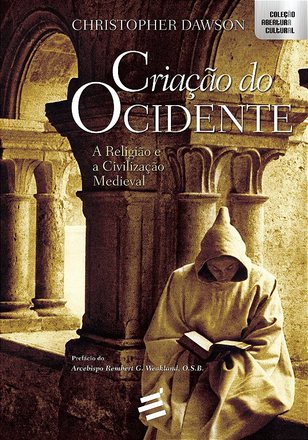 Criação do Ocidente: Religião e Civilização Medieval