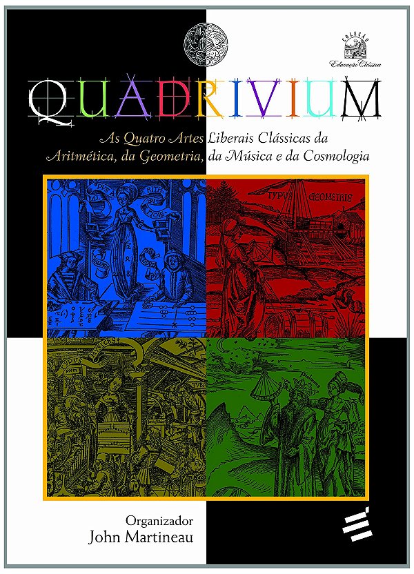 Quadrivium - As quatro artes liberais clássicas da aritmética, da geometria, da música e da cosmologia