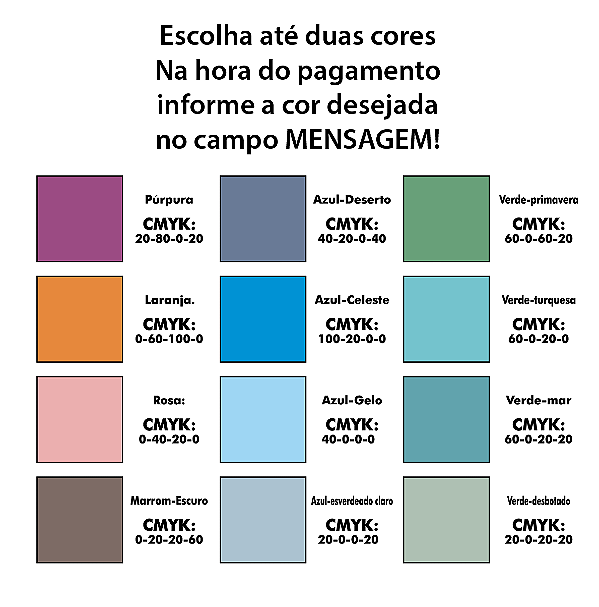Escolha o Formato e Até Duas Cores
