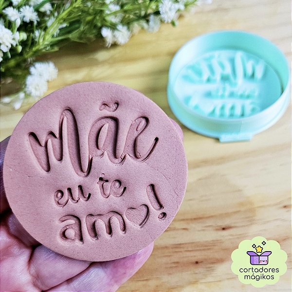 Carimbo + Cortador Dia das Mães texto "Mãe eu te amo" para biscoitos ou artesanato