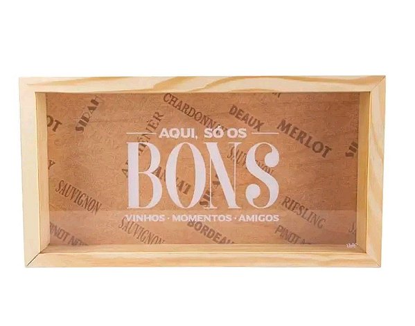 Porta Rolhas Horizontal Vinhos Aqui, Só Os Bons Vinhos Momentos Amigos