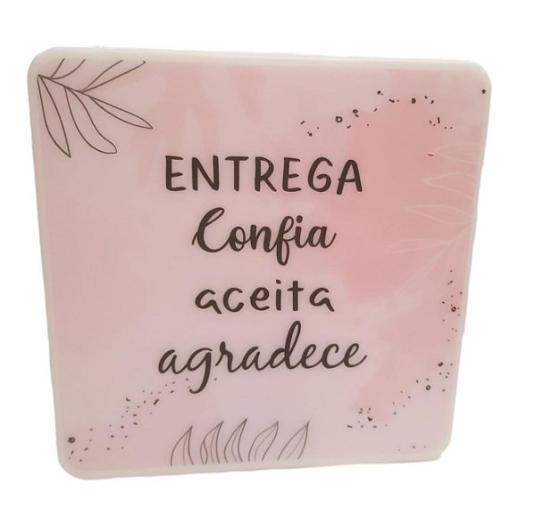 Luminária Entrega Confia Aceita Agradece.